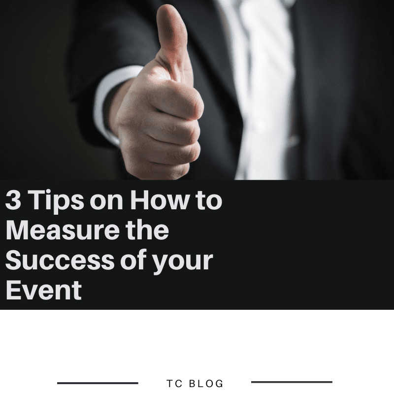 3 Tips on How to Measure the Success of your Event